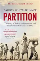 Rozdelenie - Príbeh nezávislosti Indie a vzniku Pakistanu v roku 1947 - Partition - The story of Indian independence and the creation of Pakistan in 1947