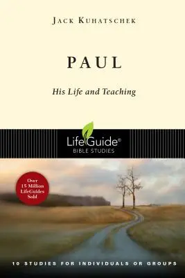 Pavol: Jeho život a učenie: 10 štúdií pre jednotlivcov alebo skupiny - Paul: His Life and Teaching: 10 Studies for Individuals or Groups