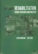 Rehabilitácia páchateľov: Teória, výskum a prax - Offender Rehabilitation: Theory, Research and Practice
