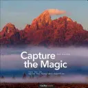 Zachyťte kúzlo: Trénujte oko, zlepšite fotografickú kompozíciu - Capture the Magic: Train Your Eye, Improve Your Photographic Composition