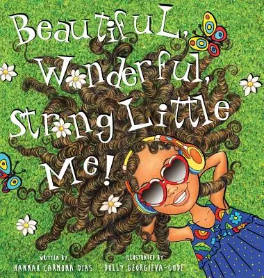 Krásne, úžasné, silné malé ja! - Beautiful, Wonderful, Strong Little Me!