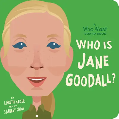 Kto je Jane Goodallová? A Who Was? Stolová kniha - Who Is Jane Goodall?: A Who Was? Board Book