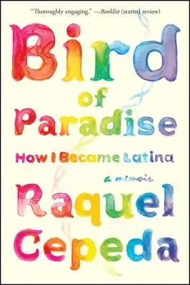 Rajský vták: Ako som sa stala Latinoameričankou - Bird of Paradise: How I Became Latina