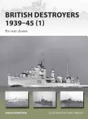 Britské torpédoborce 1939-45: Predvojnové triedy - British Destroyers 1939-45: Pre-War Classes