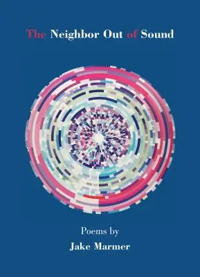 Sused zo zvuku: Básne - The Neighbor Out of Sound: Poems