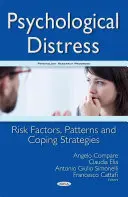 Psychické utrpenie - rizikové faktory, vzorce a stratégie zvládania - Psychological Distress - Risk Factors, Patterns & Coping Strategies