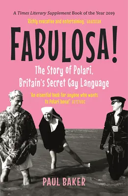 Fabulosa!: Príbeh Polari, britského tajného jazyka homosexuálov - Fabulosa!: The Story of Polari, Britain's Secret Gay Language