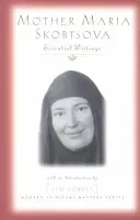 Matka Mária Skobcová: Základné spisy - Mother Maria Skobtsova: Essential Writings