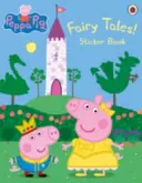 Prasiatko Peppa: Rozprávky! Knižka so samolepkami - Peppa Pig: Fairy Tales! Sticker Book