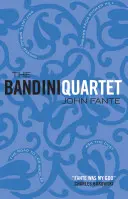 Bandini Quartet - Wait Until Spring, Bandini: The Road to Los Angeles: Spýtaj sa prachu: Sny z Bunker Hillu - Bandini Quartet - Wait Until Spring, Bandini: The Road to Los Angeles: Ask the Dust: Dreams from Bunker Hill
