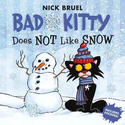 Zlá mačička nemá rada sneh: obsahuje samolepky - Bad Kitty Does Not Like Snow: Includes Stickers