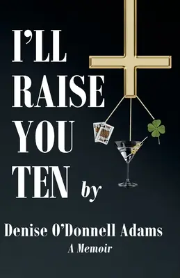 Zvyšujem ti desať - I'll Raise You Ten