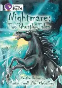 Nočná mora: Dva strašidelné príbehy - Band 17/Diamond - Nightmare: Two Ghostly Tales - Band 17/Diamond