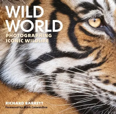 Divoký svet: Fotografovanie ikonických divokých zvierat - Wild World: Photographing Iconic Wildlife