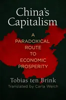 Čínsky kapitalizmus: Kapitalizmus: paradoxná cesta k ekonomickej prosperite - China's Capitalism: A Paradoxical Route to Economic Prosperity