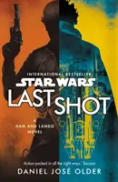 Star Wars: Posledný výstrel: A Han and Lando Novel - Star Wars: Last Shot: A Han and Lando Novel