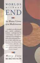 Svety bez konca: Mnoho životov multiverza - Worlds Without End: The Many Lives of the Multiverse