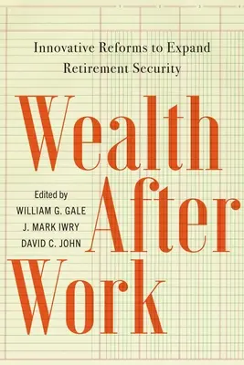 Bohatstvo po práci: Inovatívne reformy na rozšírenie dôchodkového zabezpečenia - Wealth After Work: Innovative Reforms to Expand Retirement Security