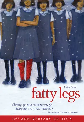 Tučné nohy (10. výročné vydanie) - Fatty Legs (10th Anniversary Edition)
