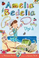 Amelia Bedelia Chapter Book #12: Amelia Bedelia Kope v - Amelia Bedelia Chapter Book #12: Amelia Bedelia Digs in