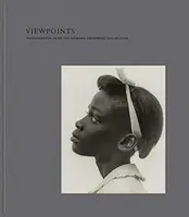 Názory: Fotografie zo zbierky Howarda Greenberga - Viewpoints: Photographs from the Howard Greenberg Collection