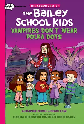 Upíri nenosia bodky: Kniha s grafickými kapitolami (Dobrodružstvá detí zo školy Baileyovcov #1), 1 - Vampires Don't Wear Polka Dots: A Graphix Chapters Book (the Adventures of the Bailey School Kids #1), 1