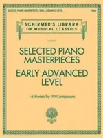 Vybrané klavírne majstrovské diela - Early Advanced Schirmer's Library of Musical Classics: Schirmer's Library of Musical Classics Volume 2131 - Selected Piano Masterpieces - Early Advanced Schirmer's Library of Musical Classics: Schirmer's Library of Musical Classics Volume 2131