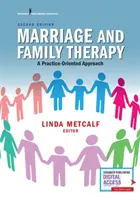 Manželská a rodinná terapia: A Practice-Oriented Approach (Prístup zameraný na prax) - Marriage and Family Therapy: A Practice-Oriented Approach