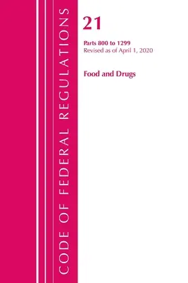 Zákonník federálnych predpisov, Hlava 21 Potraviny a lieky 800-1299, revidované k 1. aprílu 2020 - Code of Federal Regulations, Title 21 Food and Drugs 800-1299, Revised as of April 1, 2020