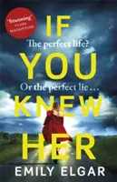 Keby ste ju poznali - Dokonalý život alebo dokonalá lož? - If You Knew Her - The perfect life or the perfect lie?