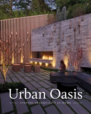 Mestské oázy: Pokojné vonkajšie priestory v domácnosti - Urban Oasis: Tranquil Outdoor Spaces at Home