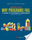 Prečo programy zlyhávajú: Sprievodca systematickým ladením - Why Programs Fail: A Guide to Systematic Debugging