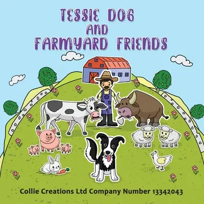 Pes Tessie a priatelia z dvora - Tessie Dog and Farmyard Friends