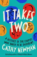 Na to treba dvoch - História párov, ktoré sa odvážili byť odlišné - It Takes Two - A History of the Couples Who Dared to be Different
