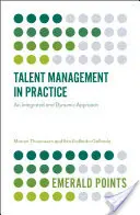 Talent manažment v praxi: Integrovaný a dynamický prístup - Talent Management in Practice: An Integrated and Dynamic Approach