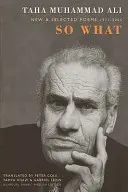 Tak čo - Nové a vybrané básne 1971-2005 - So What - New and Selected Poems 1971-2005