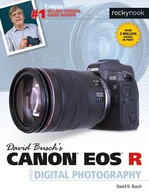 Sprievodca digitálnou fotografiou Canon EOS R od Davida Buscha - David Busch's Canon EOS R Guide to Digital Photography