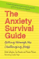 Sprievodca prežitím úzkosti: Ako sa vyrovnať s náročnými situáciami - The Anxiety Survival Guide: Getting Through the Challenging Stuff