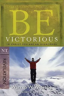 Buď víťazný (Zjavenie): V Kristovi si víťazom - Be Victorious (Revelation): In Christ You Are an Overcomer
