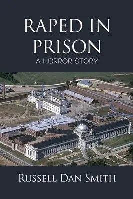 Znásilnený vo väzení: Hororový príbeh - Raped in Prison: A Horror Story