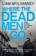 Kam chodia mŕtvi - Where the Dead Men Go