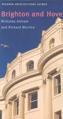 Brighton a Hove: Pevsnerov sprievodca mestom - Brighton and Hove: Pevsner City Guide