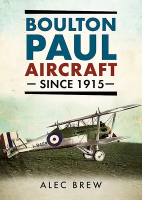 Lietadlá Boulton Paul od roku 1915 - Boulton Paul Aircraft Since 1915