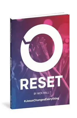 Reset: Ježiš všetko zmení - Reset: Jesus Changes Everything