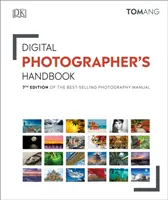 Príručka digitálneho fotografa - 7. vydanie najpredávanejšej fotografickej príručky - Digital Photographer's Handbook - 7th Edition of the Best-Selling Photography Manual