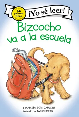 Bizcocho Va a la Escuela: Biscuit Goes to School (Španielske vydanie) - Bizcocho Va a la Escuela: Biscuit Goes to School (Spanish Edition)