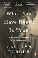 Čo ste počuli, je pravda - spomienky na svedectvo a odpor - What You Have Heard Is True - A Memoir of Witness and Resistance