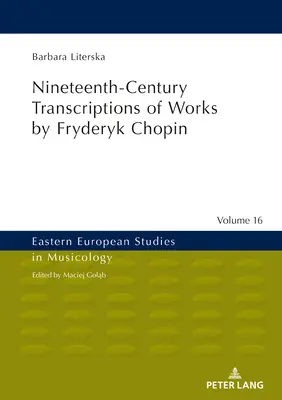 Transkripcie diel Fryderyka Chopina z 19. storočia - Nineteenth-Century Transcriptions of Works by Fryderyk Chopin