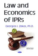 Právo a ekonomika práv duševného vlastníctva (Zekos Georgios I BSc (Econ) JD LLM PhD (Law) Ph.D. (Econ)) - Law & Economics of IPRs (Zekos Georgios I BSc (Econ) JD LLM PhD (Law) Ph.D. (Econ))