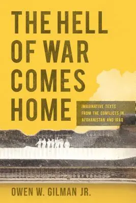 Peklo vojny sa vracia domov: Imaginatívne texty z konfliktov v Afganistane a Iraku - Hell of War Comes Home: Imaginative Texts from the Conflicts in Afghanistan and Iraq